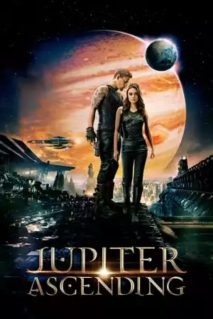 Jupiter Ascending / Пътят на Юпитер (2015)